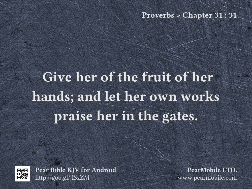 Proverbs, Chapter 31:31